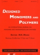 Designed Monomers and Polymers