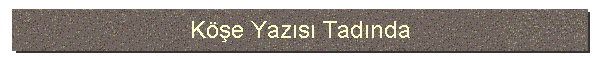 Ke Yazs Tadnda