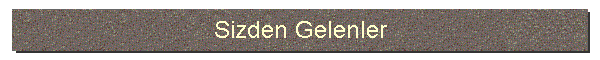 Sizden Gelenler
